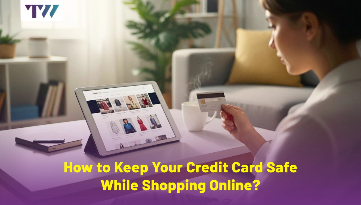 How to Keep Your Credit Card Safe While Shopping Online?